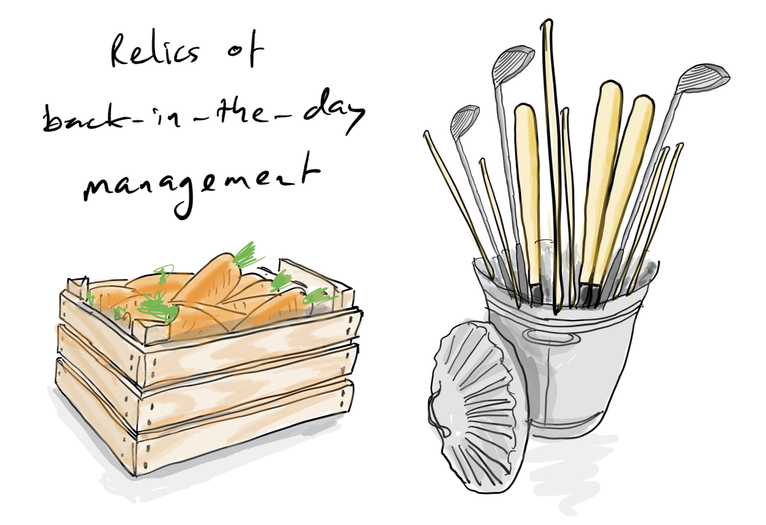 Illustration labelled “Relics of back-in-the-day management” showing a crate of carrots and a bucket of sticks