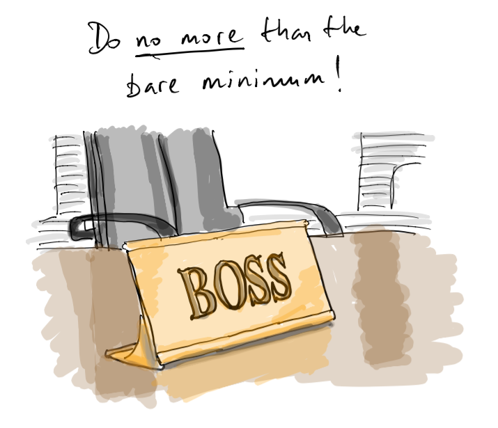 Illustration of an empty executive desk with a “BOSS” nameplate and handwritten text “Do no more than the bare minimum!” — representing the compliance-minimalist mindset