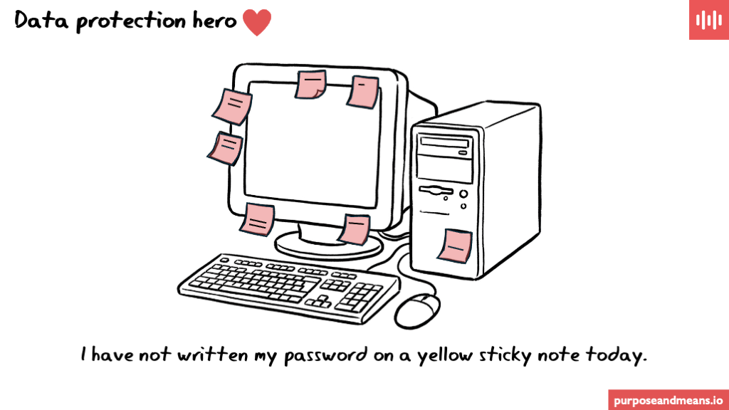 Data Protection Hero — I have not written my password on a yellow sticky note today